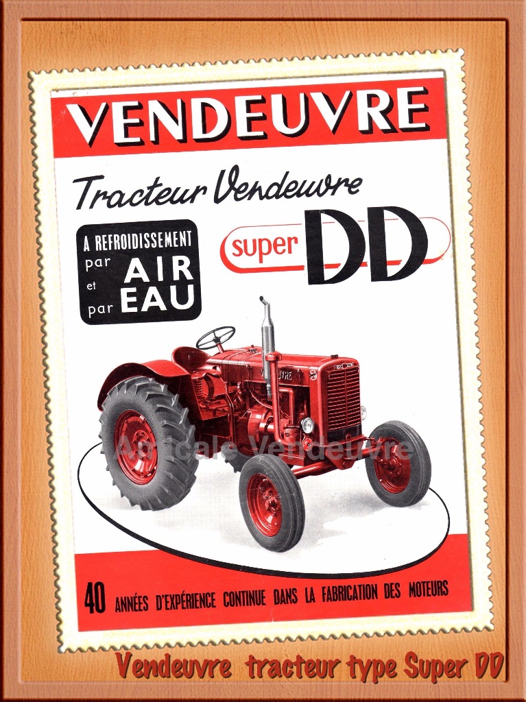 Prospectus des tracteurs Vendeuvre type Super DD à refroidissement à eau et à air.