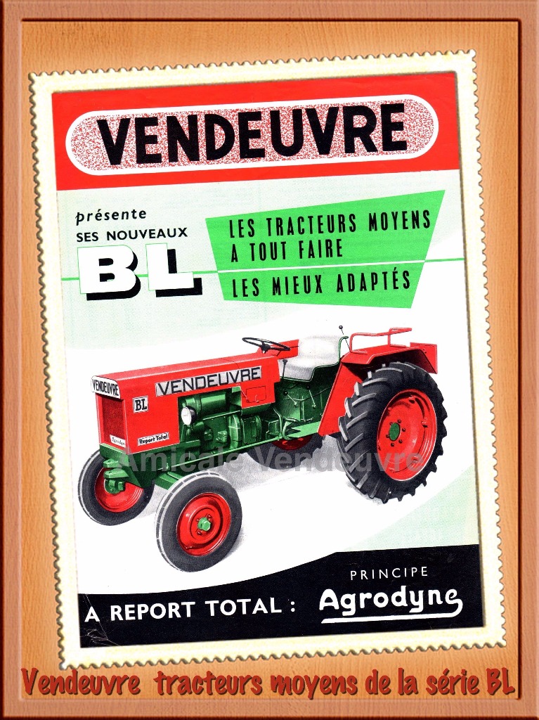 Prospectus, Vendeuvre présente les nouveaux tracteurs moyens à tout faire de la série BL.