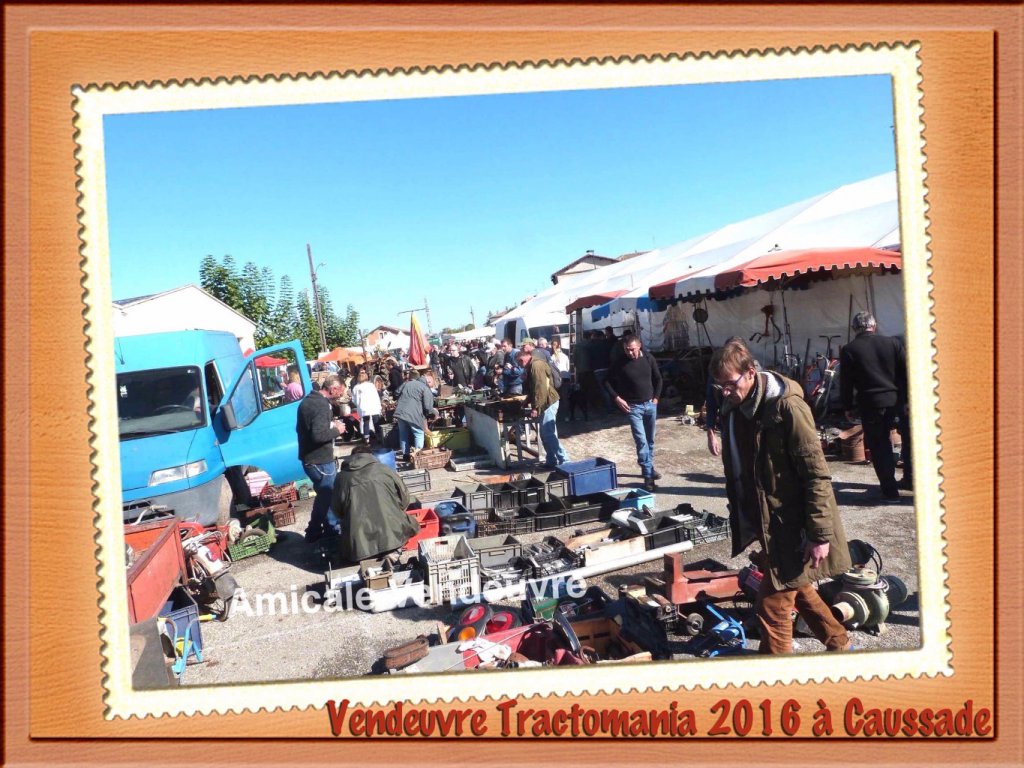 Tractomania 2016 à Caussade.
Beaucoup de pièces à vendre.