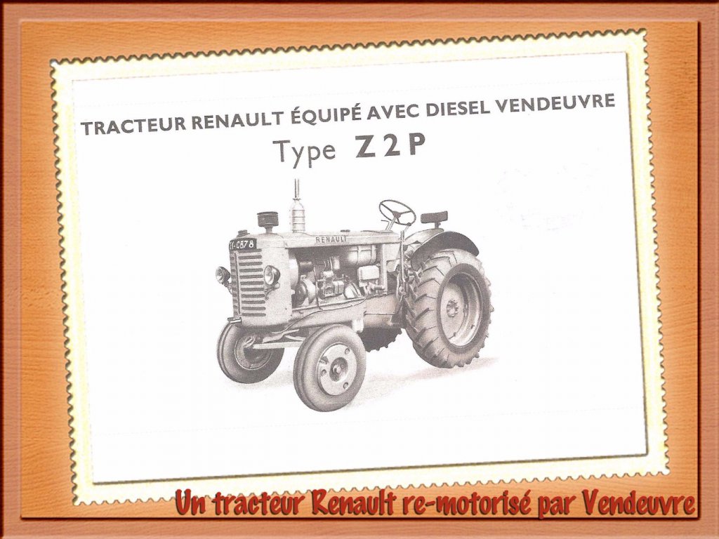 Le Renault de la série 3000 motorisé par Vendeuvre acec un moteur Z2P.